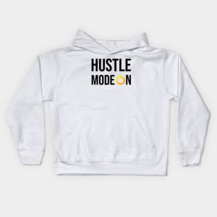 Hustle Mode On Hustler Motivation Entrepreneurship Quote Kids Hoodie